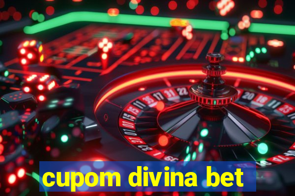 cupom divina bet